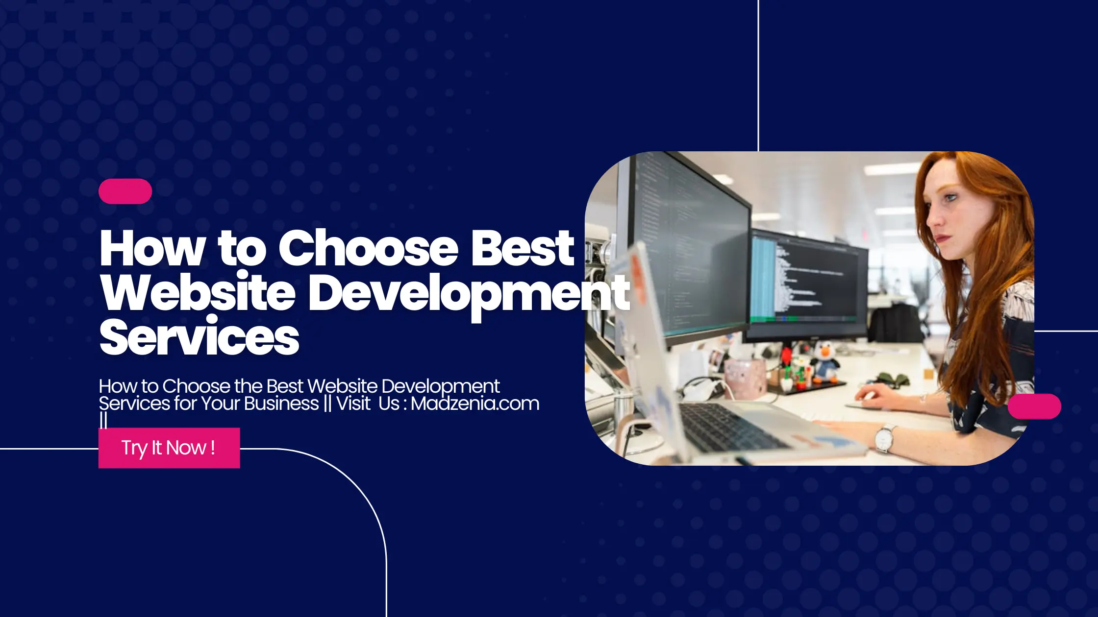 How to Choose Best Website Development Services Your Businessl - Madzenia.com