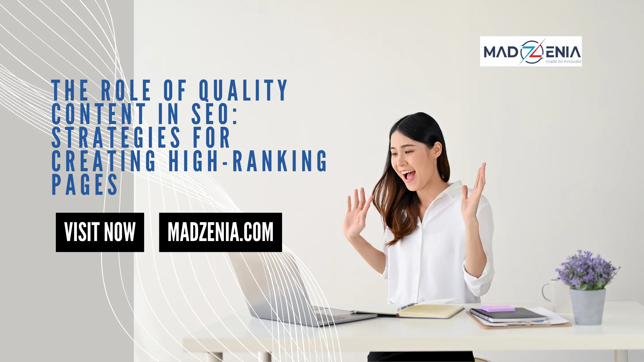 The Role of Quality Content in Search Engine Optimization - Madzenia.com